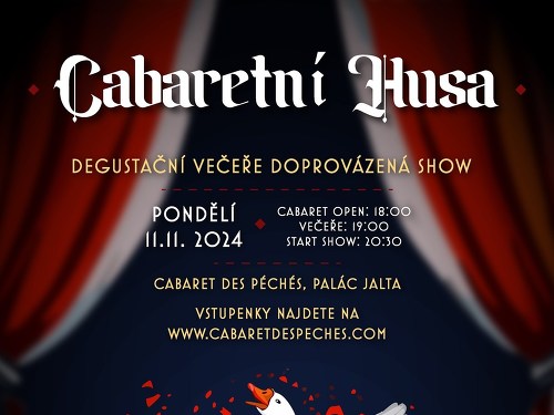 Plakát události Cabaretní husa : Degustační večeře & show