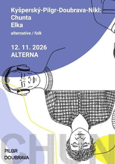 Plakát události Kyšperský-Pilgr-Doubrava-Nikl: Chunta | Elka
