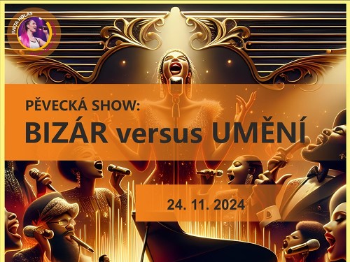 Plakát události Pěvecká show: BIZÁR versus UMĚNÍ