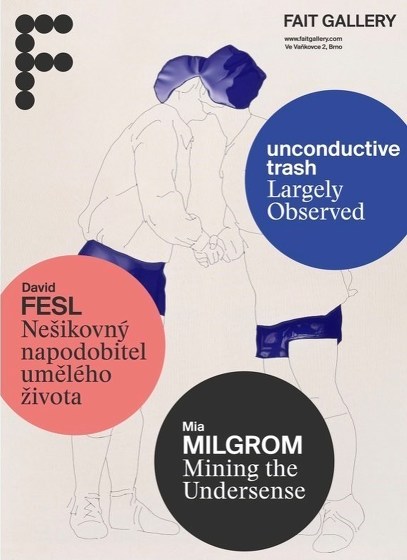 Plakát události unconductive trash / David Fesl / Mia Milgrom