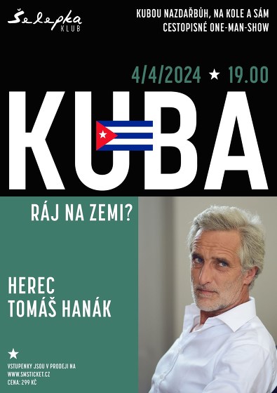 Plakát události Tomáš Hanák - KUBA: RÁJ NA ZEMI?