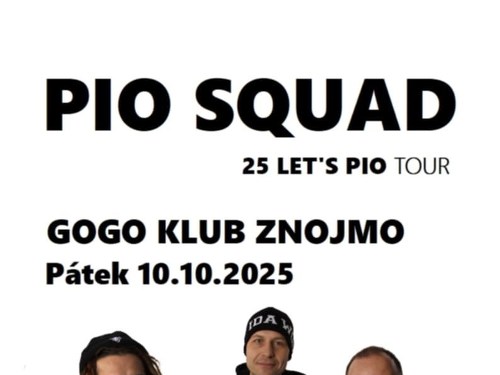 Plakát události Pio Squad | 25 Let's Pio Tour Znojmo