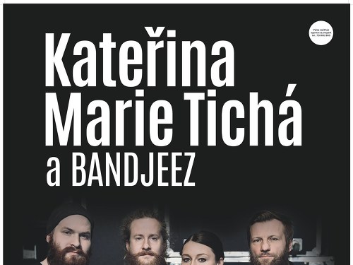 Plakát události Kateřina Marie Tichá a Bandjeez