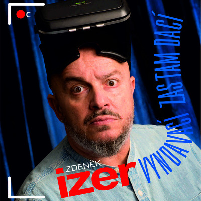 Plakát události Zdeněk Izer - Vyndavací zas tam dací