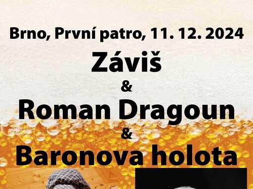 Plakát události Záviš, Roman Dragoun, Baronova holota