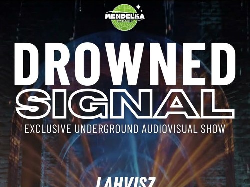 Plakát události Drowned Signal x Melodic House v Brněnském Vodojemu 2
