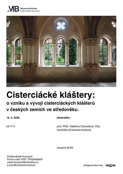 Plakát události Cisterciácké kláštery: o vzniku a vývoji cisterciáckých klášterů v českých zemích ve středověku