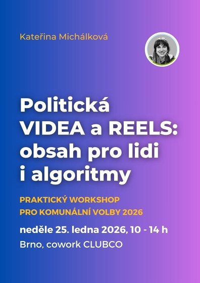 Plakát události Politická VIDEA A REELS: obsah pro lidi i algoritmy