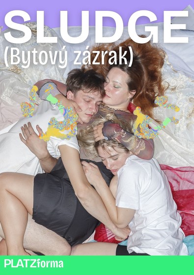 Plakát události SLUDGE (Bytový zázrak) | PLATZforma