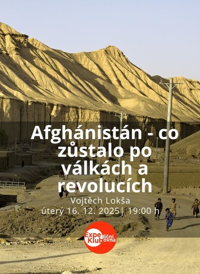 Plakát události Afghánistán - co zůstalo po válkách a revolucích