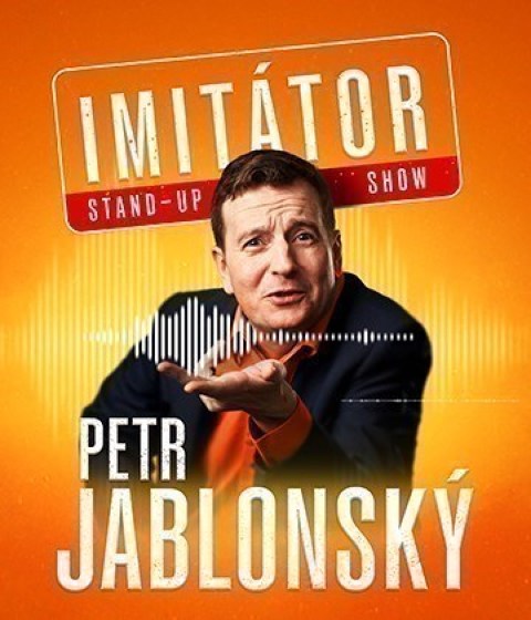 Plakát události Petr Jablonský - Stand-up imitátor show - Uherské Hradiště