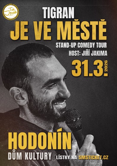 Plakát události Tigran je ve městě