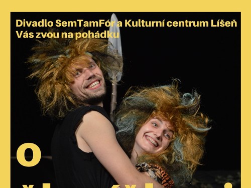 Plakát události O ČLOVÍČKOVI aneb Jak bylo, když nebylo