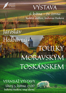 Výstava Toulky Moravským Toskánskem / Jaroslav Hedbávný