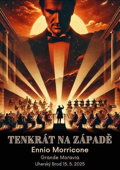 Plakát události Grande Moravia - koncert nejlákavějších filmových  melodií Ennia Morriconeho