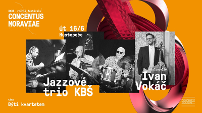 Plakát události Concentus Moraviae: KBŠ Trio & Ivan Vokál