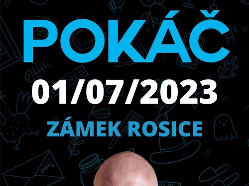 Plakát události Pokáč - Zámek Rosice