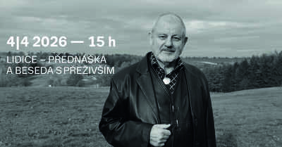 Plakát události Vypálení Lidic - přednáška a beseda s přeživším JIŘÍM PITÍNEM