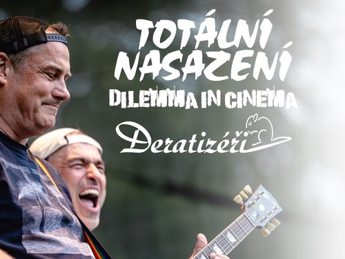 Plakát události Totální nasazení, Deratizéři a Dilemma in Cinema v Rakovníku