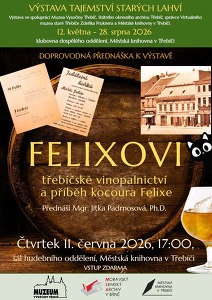 Felixovi. Třebíčské vinopalnictví a příběh kocoura Felixe / Mgr. Jitka Padrnosová, Ph.D.