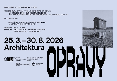 Plakát události Architektura opravy - výstava v Galerii Františka Drtikola