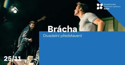 Plakát události Brácha / Divadelní představení
