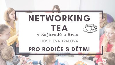 Plakát události Networking TEA Rajhrad / host Eva Králová
