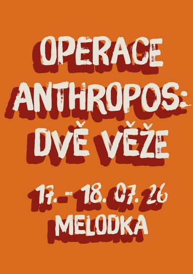 Plakát události Operace Anthropos: Dvě věže