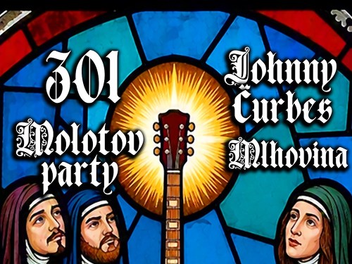 Plakát události 301 + Johnny Čurbes + Molotov Party + Mlhovina na Melodce