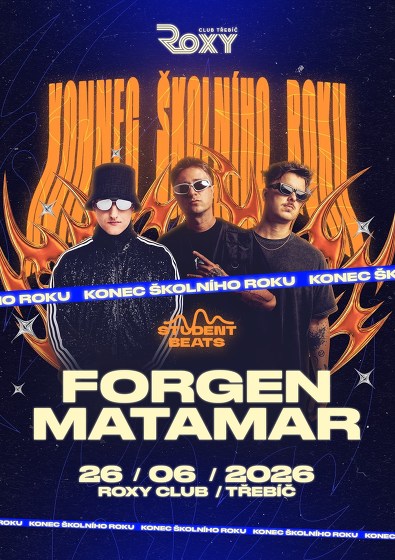 Plakát události Konec Školního Roku w. Forgen & MATAMAR