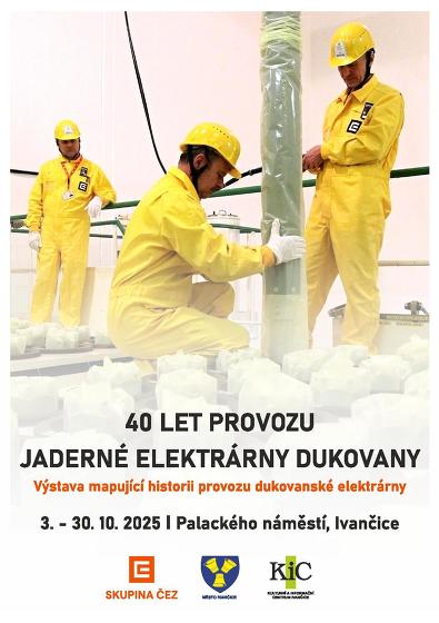 Plakát události 40 let provozu Jaderné elektrárny Dukovany - výstava v Ivančicích