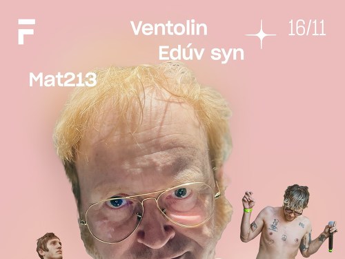 Plakát události Ventolin + Edúv syn + MAT213 + Ametyst