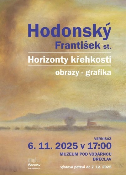 Plakát události František Hodonský st.: Horizonty křehkosti - vernisáž výstavy