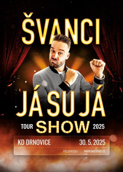 Plakát události ŠVANCI SHOW - JÁ SU JÁ