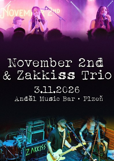 Plakát události NOVEMBER 2ND + ZAKKISS TRIO