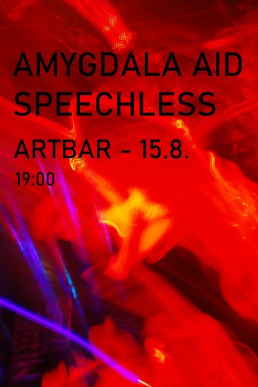 Plakát události Amygdala Aid & Speechless - Artbar Brno