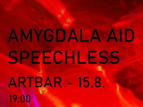 Plakát události Amygdala Aid & Speechless - Artbar Brno