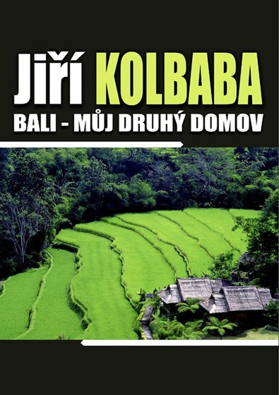 Plakát události Jiří Kolbaba - ostrov Bali, můj druhý domov