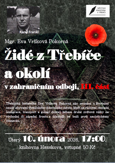 Plakát události Židé z Třebíče a okolí v zahraničním odboji, III. část / Mgr. Eva Vršková Pokorná