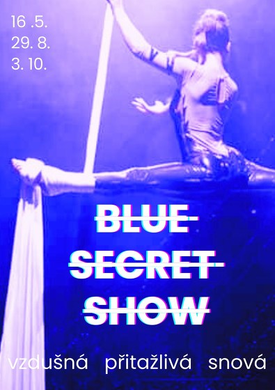 Plakát události Blue Secret Show: vzdušna, přitažlivá, snová - PREMIÉRA