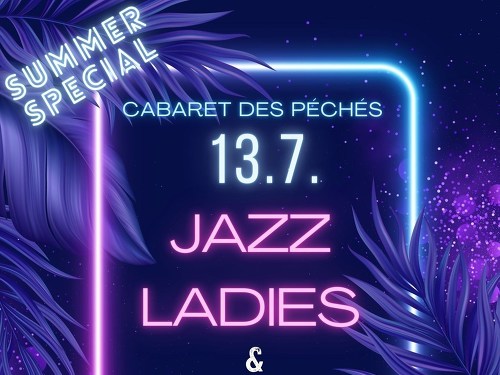 Plakát události EXKLUZIVNÍ LETNÍ SPECIÁL - JAZZ LADIES & STAND UP COMEDY!