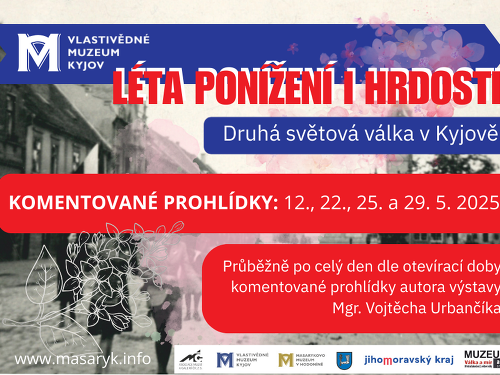 Plakát události Komentované prohlídky k výstavě Léta ponížení i hrdosti. Druhá světová válka v Kyjově.