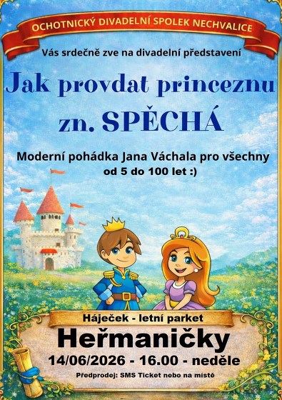 Plakát události Jak provdat princeznu Zn. Spěchá - v Heřmaničkách :)