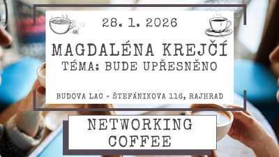 Plakát události Networking Coffee & Tea - Magdaléna Krejčí