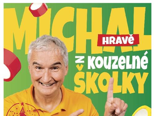 Plakát události Michal z Kouzelné školky hravě