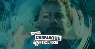 Plakát události Cermaque s kapelou