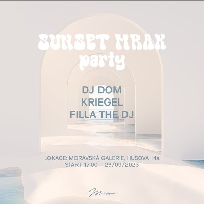 Plakát události Maison Sunset Mrak Party