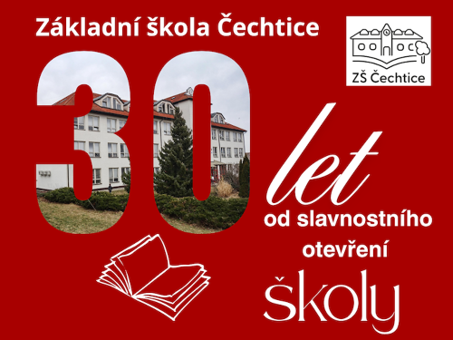 Plakát události ZŠ Čechtice slaví 30 let