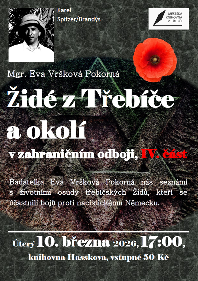 Plakát události Židé z Třebíče a okolí v zahraničním odboji, IV. část / Mgr. Eva Vršková Pokorná