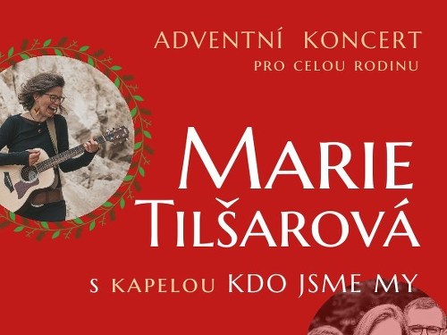 Plakát události Marie Tilšarová & Kdo jsme my - adventní koncert